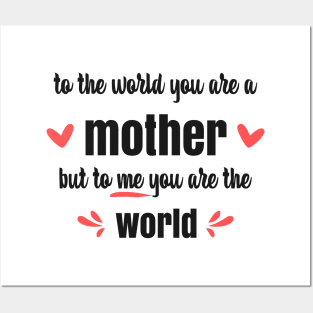 Mom You Are The World To Me - gift for mom Posters and Art